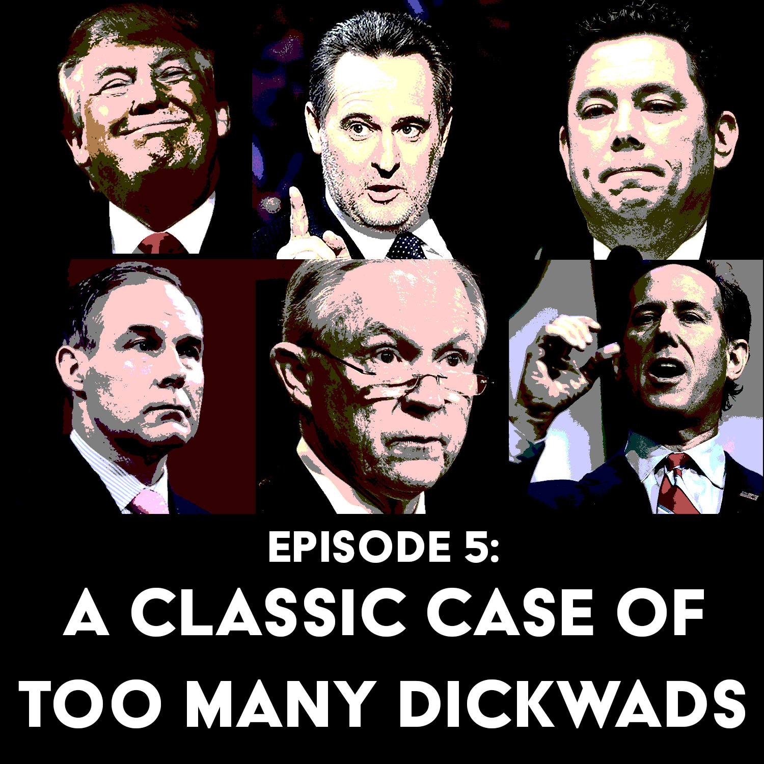 Episode 5: A Classic Case of Too Many Dickwads