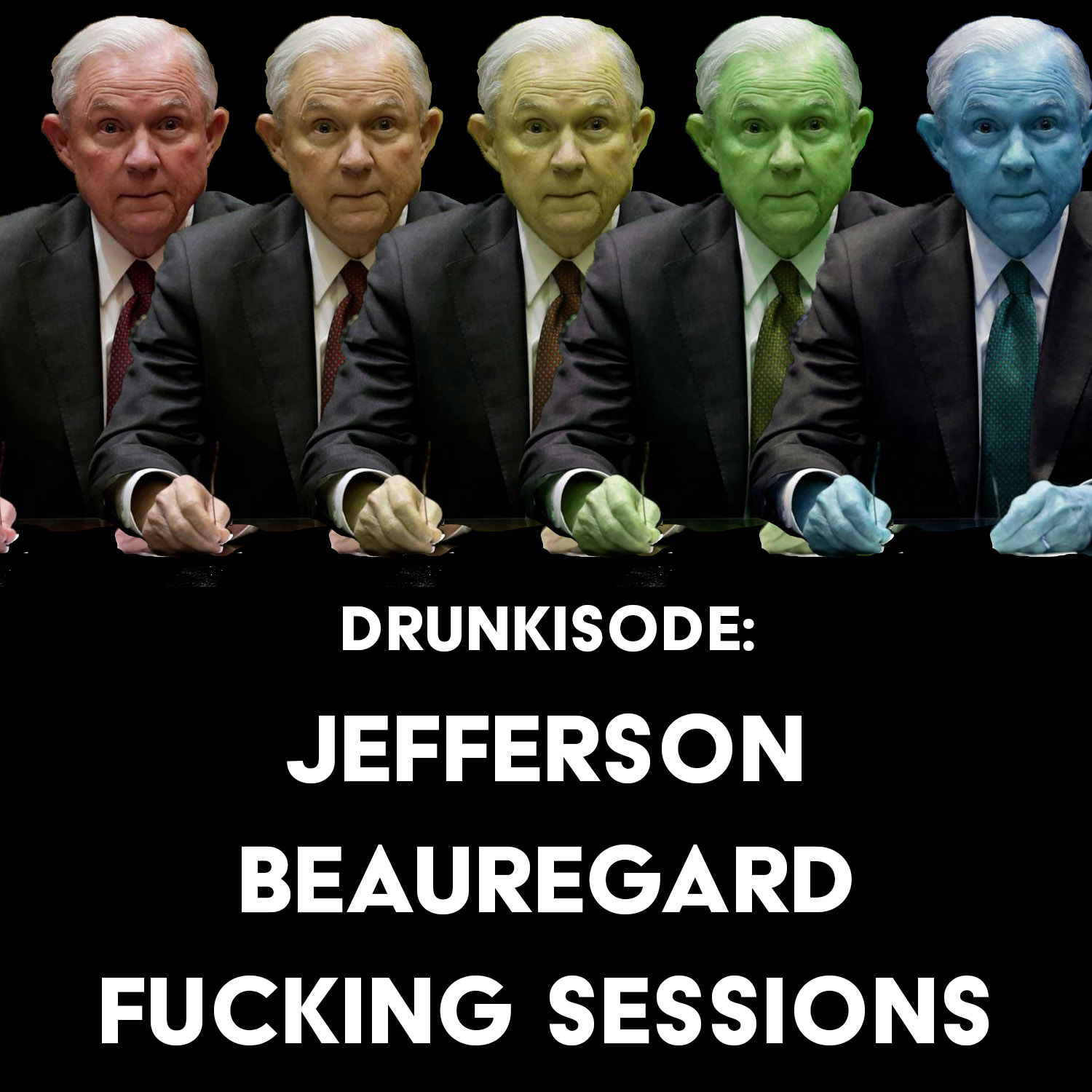 Drunkisode: Jefferson Beauregard Fucking Sessions