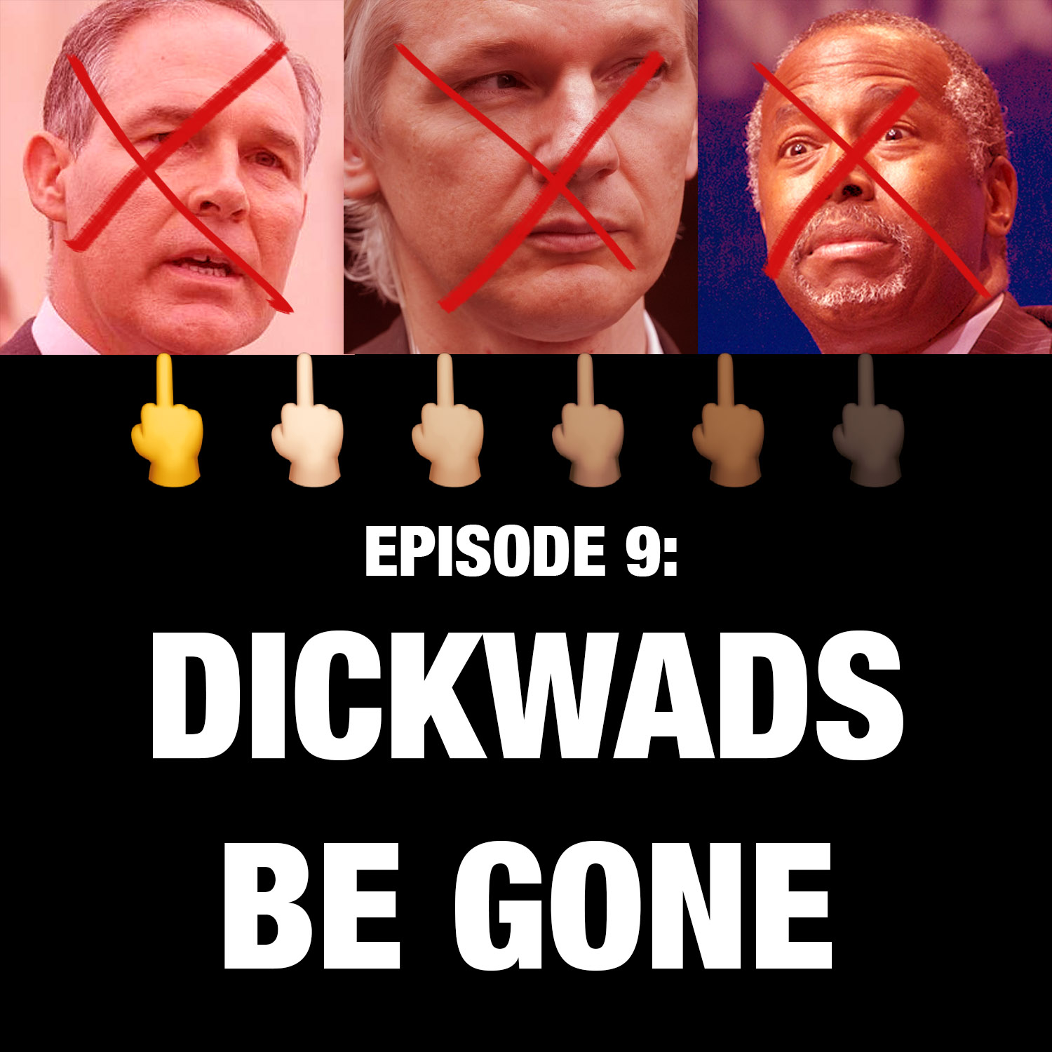 Episode 9: Dickwads Be Gone